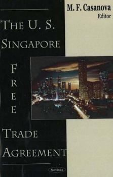 Paperback The U. S. Singapore Free Trade Agreement Book