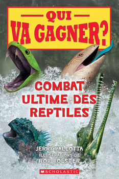 Paperback Qui Va Gagner?: Combat Ultime Des Reptiles [French] Book