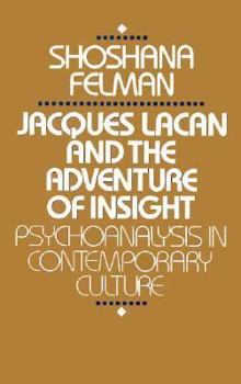 Paperback Jacques Lacan and the Adventure of Insight: Psychoanalysis in Contemporary Culture Book