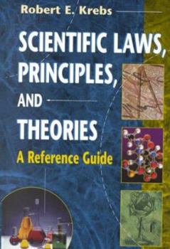Hardcover Scientific Laws, Principles, and Theories: A Reference Guide Book