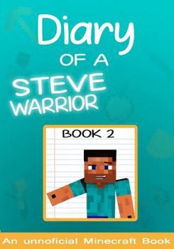Paperback Diary of a Minecraft Steve the Warrior Book 2: (books for kids) Book