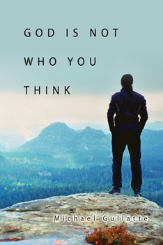 Paperback God Is Not Who You Think Book