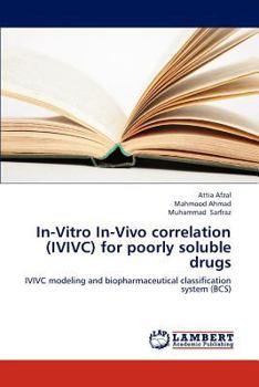 Paperback In-Vitro In-Vivo Correlation (IVIVC) for Poorly Soluble Drugs Book