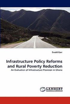 Paperback Infrastructure Policy Reforms and Rural Poverty Reduction Book