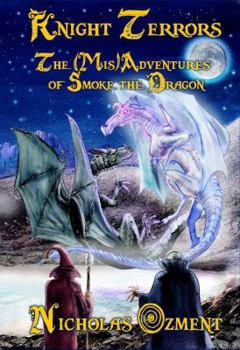 Paperback Knight Terrors: The (MIS)Adventures of Smoke the Dragon [Large Print] Book