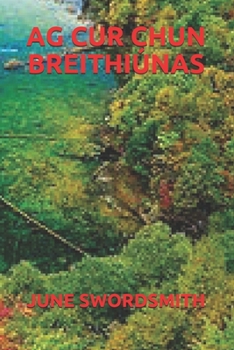 AG CUR CHUN BREITHIÚNAS (Irish Edition)