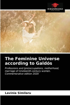 Paperback The Feminine Universe according to Galdós Book