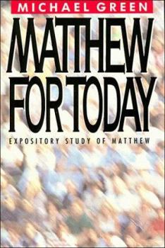 Hardcover Matthew for Today: Expository Study of Matthew Book