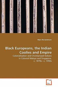 Paperback Black Europeans, the Indian Coolies and Empire Book