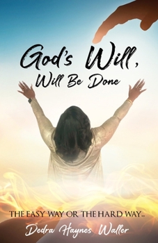 Paperback God's Will, Will Be Done Book