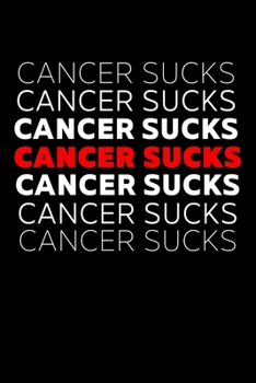 Cancer Sucks: Composition Lined Notebook Journal for Cancer Survivor