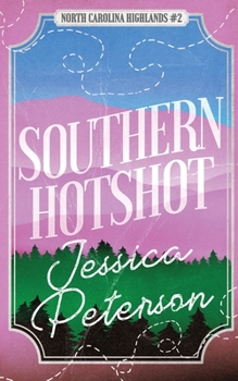 Southern Hotshot - Book #2 of the North Carolina Highlands