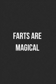Farts Are Magical: Funny Blank Lined Journal Fart Jokes Novelty Farting Gag Gift For Adults