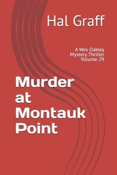 Murder at Montauk Point: A Wes Oakley Mystery Thriller Volume 29