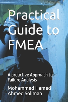 Paperback Practical Guide to FMEA: A proactive Approach to Failure Analysis Book