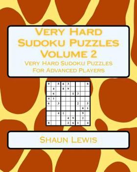 Paperback Very Hard Sudoku Puzzles Volume 2: Very Hard Sudoku Puzzles For Advanced Players Book