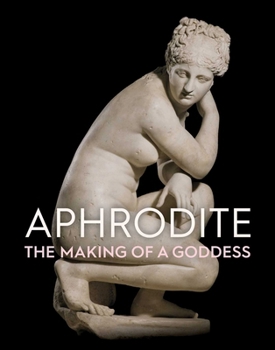 Paperback Aphrodite: The Making of a Goddess Book