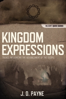 Paperback Kingdom Expressions: Trends Influencing the Advancement of the Gospel Book