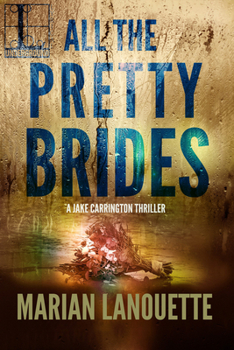 All the Pretty Brides - Book #3 of the Jake Carrington