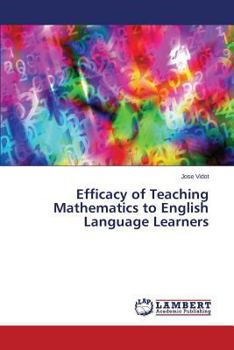Paperback Efficacy of Teaching Mathematics to English Language Learners Book