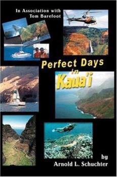 Paperback Perfect Days in Kaua'i: In Association with Tom Barefoot Book