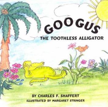 Paperback Googus, The Toothless Alligator Book
