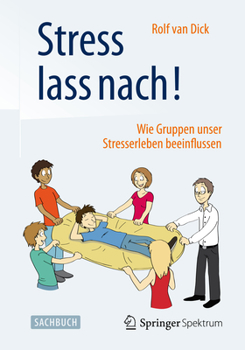 Paperback Stress Lass Nach!: Wie Gruppen Unser Stresserleben Beeinflussen [German] Book