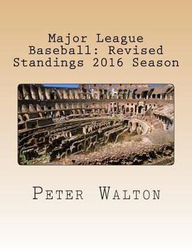 Paperback Major League Baseball: Revised Standings 2016 Season Book