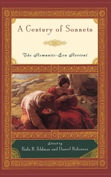 Hardcover A Century of Sonnets: The Romantic-Era Revival 1750-1850 Book