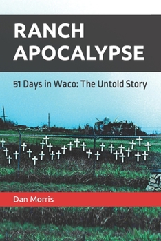Paperback Ranch Apocalypse: 51 Days in Waco: The Untold Story Book