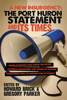 Paperback A New Insurgency: The Port Huron Statement and Its Times Book