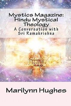 Paperback Mystics Magazine: Hindu Mystical Theology: A Conversation with Sri Ramakrishna Book