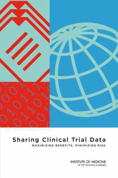 Paperback Sharing Clinical Trial Data: Maximizing Benefits, Minimizing Risk Book