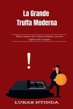 La Grande Truffa Moderna (Italian Edition)