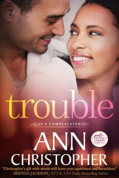 Trouble - Book #1 of the It's Complicated