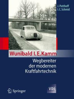 Hardcover Wunibald I. E. Kamm - Wegbereiter der Modernen Kraftfahrtechnik [German] Book