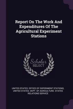 Paperback Report On The Work And Expenditures Of The Agricultural Experiment Stations Book
