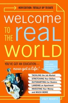 Paperback Welcome to the Real World: You Got an Education, Now Get a Life! (Revised) Book