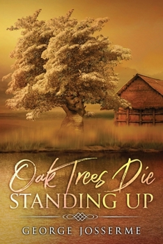 Paperback Oak Trees Die Standing Up Book