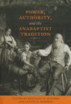 Hardcover Power, Authority, and the Anabaptist Tradition Book