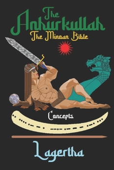 The Anhurkullah Concepts: The Minoan Bible