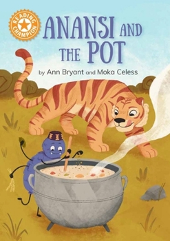 Hardcover Reading Champion: Anansi and the Pot: Independent Reading Orange 6 Book