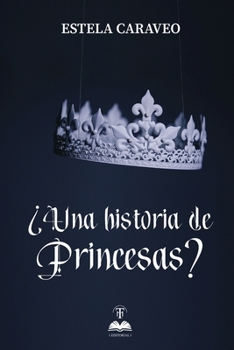 Paperback ¿Una historia de princesas? [Spanish] Book