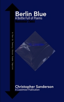 Paperback Berlin Blue: A Bottle Full Of Poems - Nummer Zwei Book