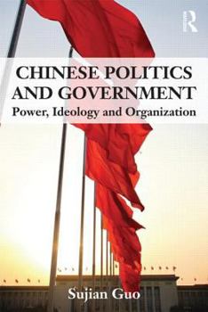 Paperback Chinese Politics and Government: Power, Ideology and Organization Book