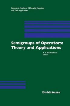Hardcover Semigroups of Operators: Theory and Applications: International Conference in Newport Beach, December 14-18, 1998 Book
