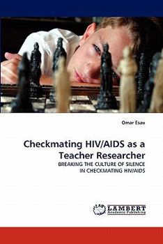 Paperback Checkmating HIV/AIDS as a Teacher Researcher Book