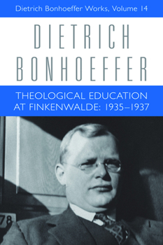 Theological Education at Finkenwalde: 1935-1937 - Book #14 of the Works