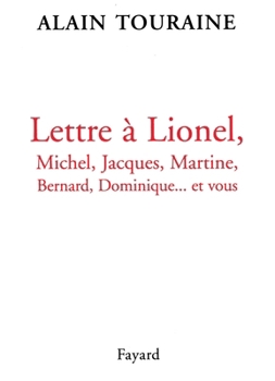 Hardcover Lettre a Lionel, Michel, Jacques, Martine, Bernard, Dominique-- Et Vous [French] Book