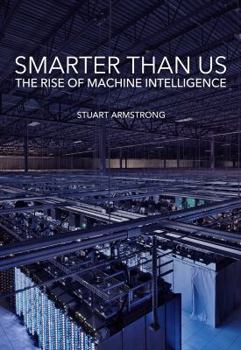 Paperback Smarter Than Us: The Rise of Machine Intelligence Book